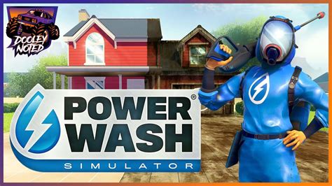 PowerWash Simulator - A Relaxing Oasis of Grime Eradication and Therapeutic Satisfaction!