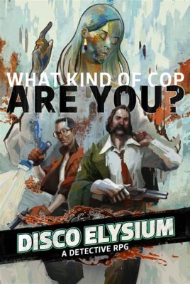 Disco Elysium: A Narrative RPG that Will Make You Question Everything!